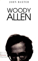 Woody Allen : biographie / John Baxter ; traduit de l'anglais par Myriam Anderson